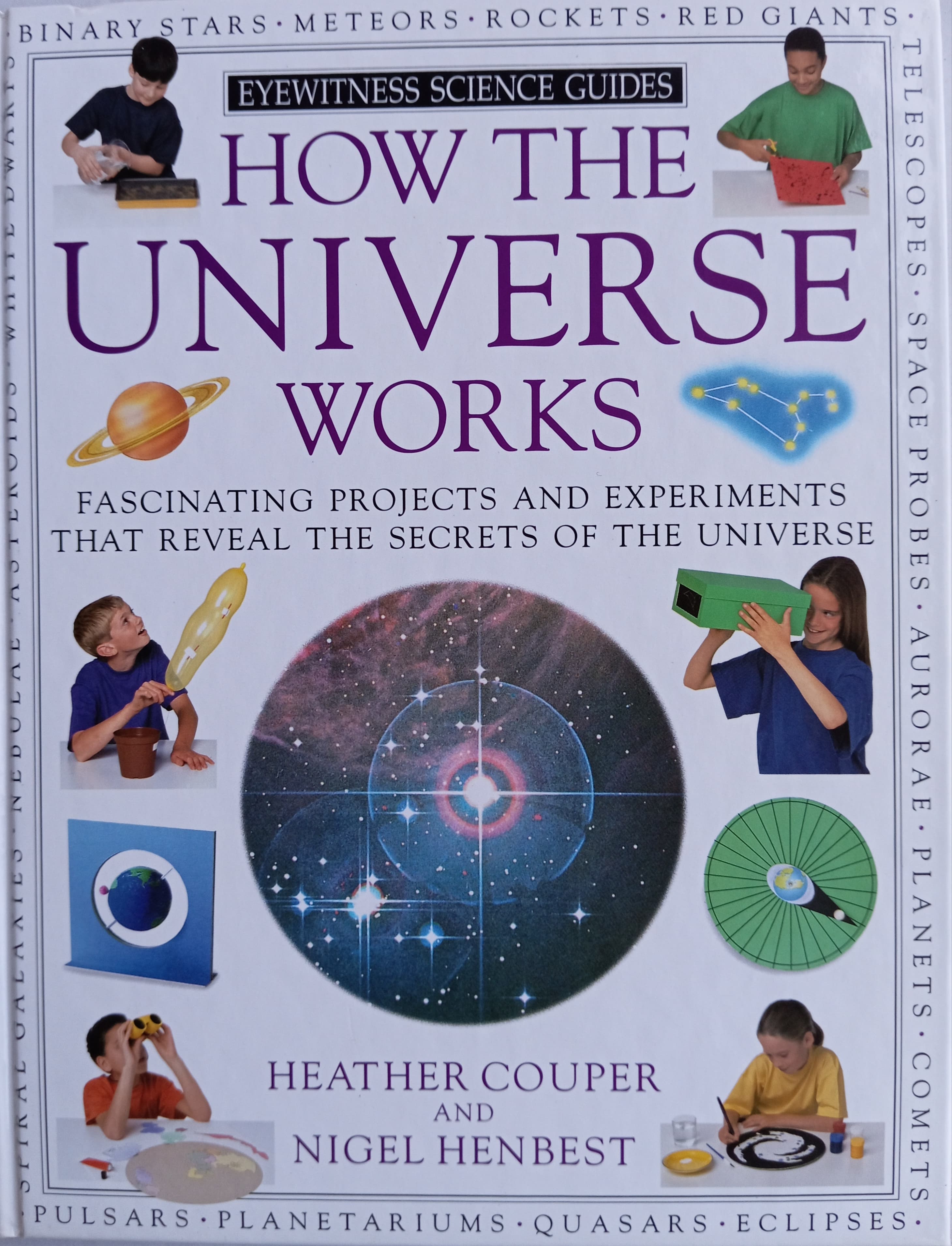 How the Universe Works (Fascinating Projects & Experiments that reveal the secret of the Universe)